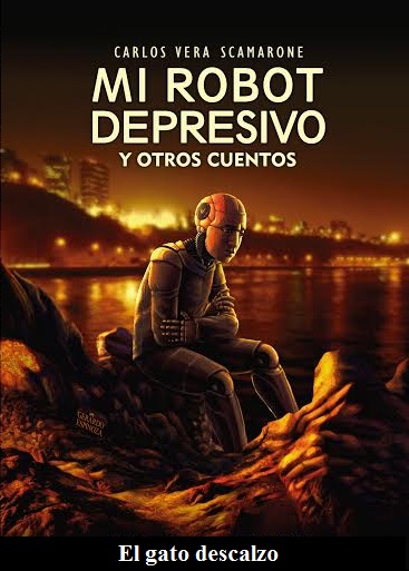 Carátula Mi robot depresivo y otros cuentos 2da edición